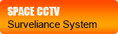 SPACE CCTV Surveliance System